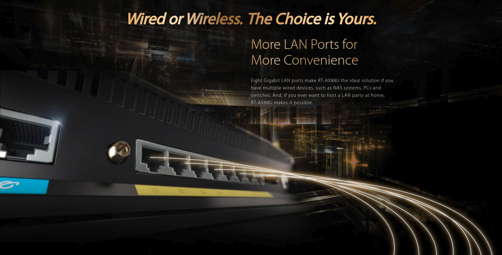 Рутер Asus RT-AX88U, 6000Mbps, 2.4GHz(1148Mbps), 5GHz(4804Mbps), Wireless AX, 9x LAN 10/100/1000 Mbps, 1x WAN 10/100/1000, 2x USB 3.1 Gen 1, 4x външни антени, четириядрен 1.8 GHz процесор - характеристика 7